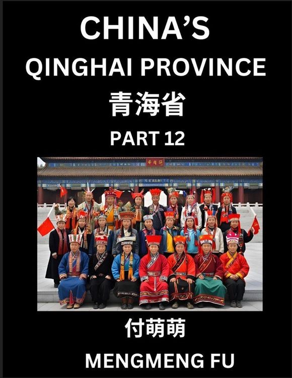 Produktbild: China's Qinghai Province (Part 12)- Learn Chinese Characters, Words, Phrases with Chinese Names, Surnames and Geography, Books for Kids, Young and Adu