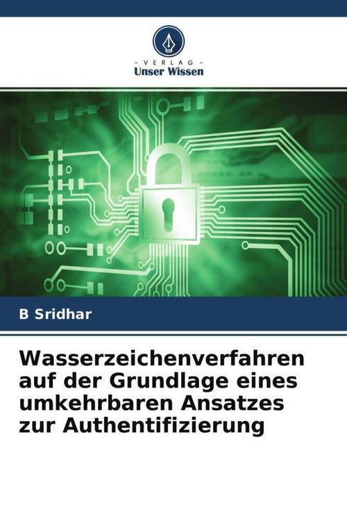 Produktbild: Wasserzeichenverfahren auf der Grundlage eines umkehrbaren Ansatzes zur Authentifizierung