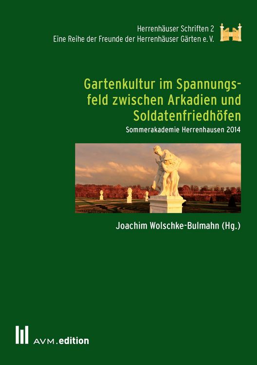 Produktbild: Gartenkultur im Spannungsfeld zwischen Arkadien und Soldatenfriedh&ouml;fen
