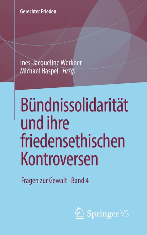 Produktbild: B&uuml;ndnissolidarit&auml;t und ihre friedensethischen Kontroversen