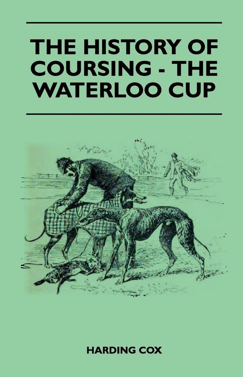 Produktbild: The History Of Coursing - The Waterloo Cup