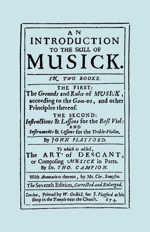 Produktbild: An Introduction to the Skill of Musick. The Grounds and Rules of Musick...Bass Viol...The Art of Descant. Seventh edition. [Facsimile 1674, music]