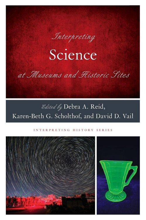 Produktbild: Interpreting Science at Museums and Historic Sites
