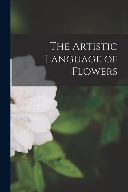 Produktbild: The Artistic Language of Flowers
