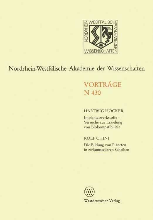 Produktbild: Implantatwerkstoffe &mdash; Versuche zur Erzielung von Biokompatibilit&auml;t. Die Bildung von Planeten in zirkumstellaren Scheiben