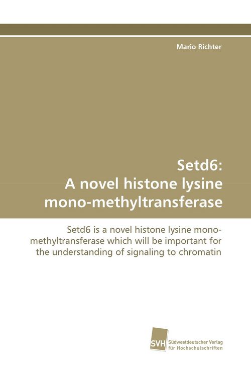 Produktbild: Setd6: A novel histone lysine mono-methyltransferase