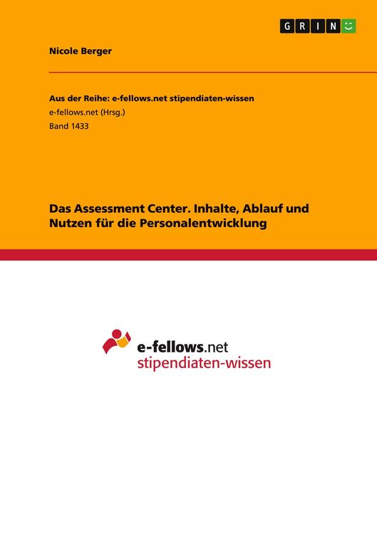 Produktbild: Das Assessment Center. Inhalte, Ablauf und Nutzen f&uuml;r die Personalentwicklung