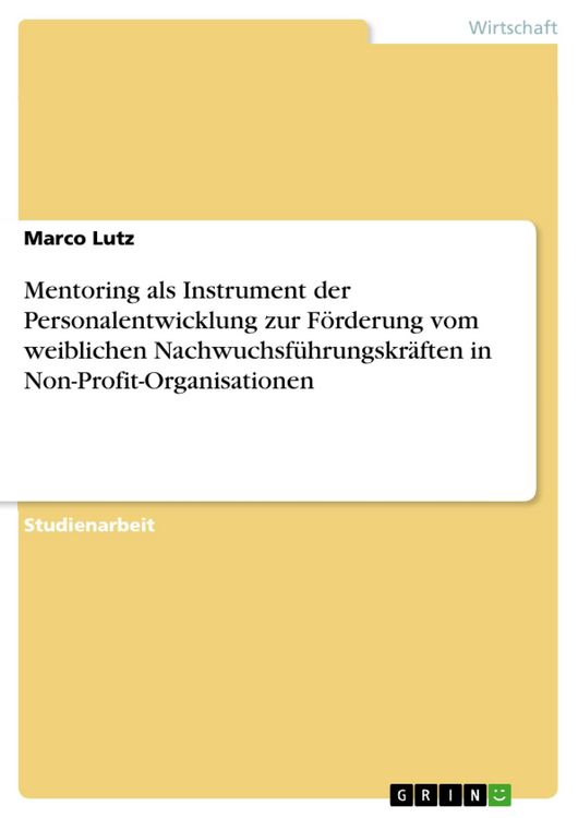 Produktbild: Mentoring als Instrument der Personalentwicklung zur F&ouml;rderung vom weiblichen Nachwuchsf&uuml;hrungskr&auml;ften in Non-Profit-Organisationen