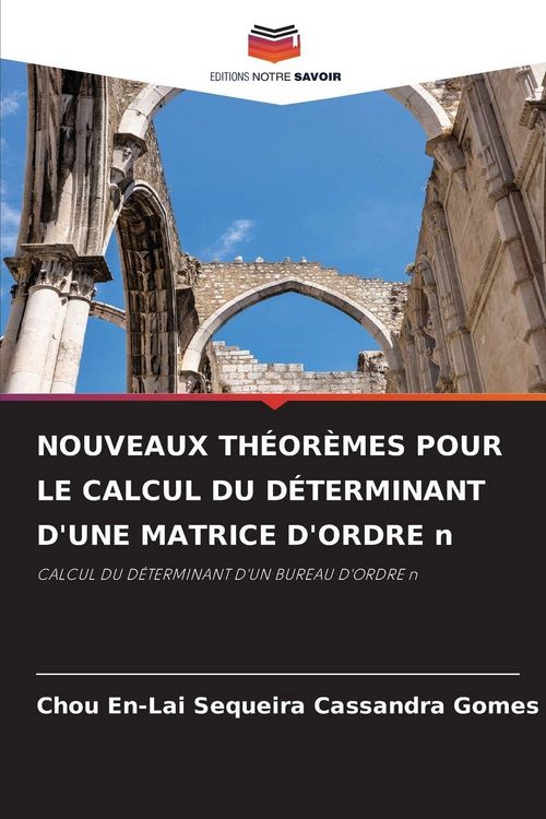 Produktbild: NOUVEAUX TH&Eacute;OR&Egrave;MES POUR LE CALCUL DU D&Eacute;TERMINANT D'UNE MATRICE D'ORDRE n