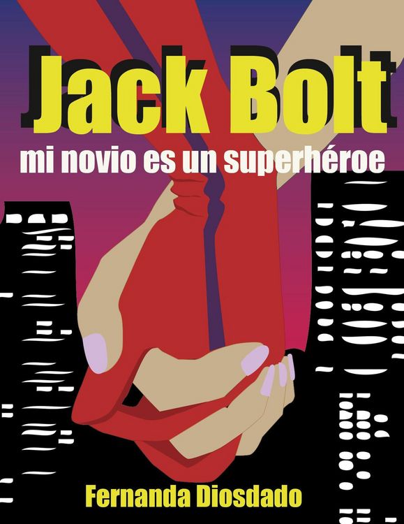 Produktbild: Jack Bolt: mi novio es un superh&eacute;roe