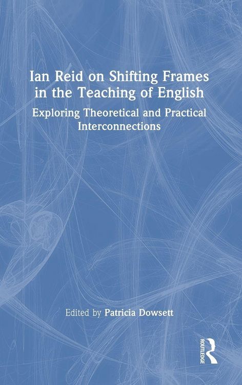 Produktbild: Ian Reid on Shifting Frames in the Teaching of English