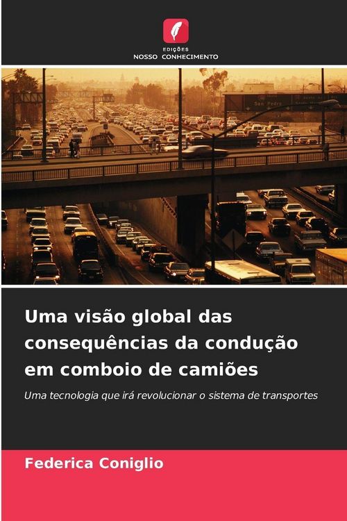 Produktbild: Uma vis&atilde;o global das consequ&ecirc;ncias da condu&ccedil;&atilde;o em comboio de cami&otilde;es