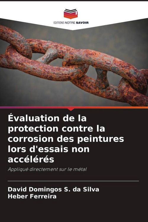 Produktbild: &Eacute;valuation de la protection contre la corrosion des peintures lors d'essais non acc&eacute;l&eacute;r&eacute;s
