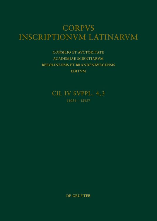 Produktbild: CIL IV Inscriptiones parietariae Pompeianae Herculanenses Stabianae. Suppl. pars 4. Inscriptiones parietariae Pompeianae Herculanenses Stabianae. Fasc