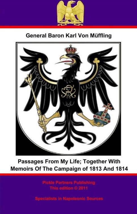 Produktbild: Passages From My Life; Together With Memoirs Of The Campaign of 1813 And 1814