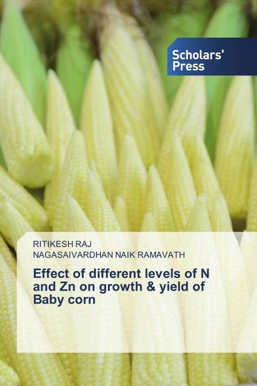 Produktbild: Effect of different levels of N and Zn on growth & yield of Baby corn