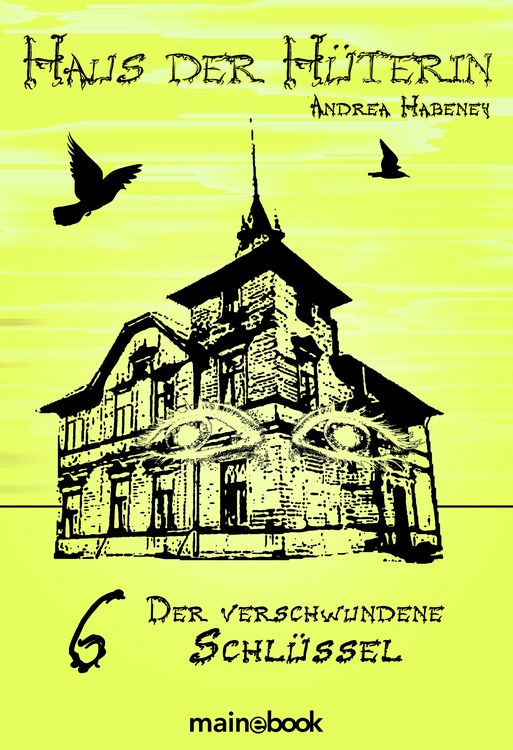 Produktbild: Haus der H&uuml;terin: Band 6 - Der verschwundene Schl&uuml;ssel