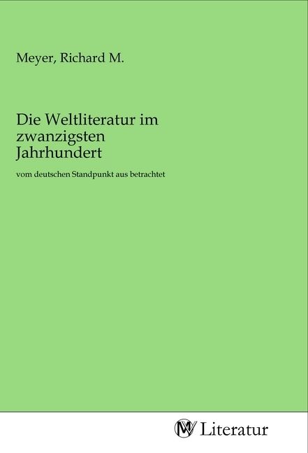 Produktbild: Die Weltliteratur im zwanzigsten Jahrhundert