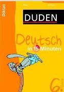 Produktbild: Duden Deutsch in 15 Minuten. Diktat 6. Klasse
