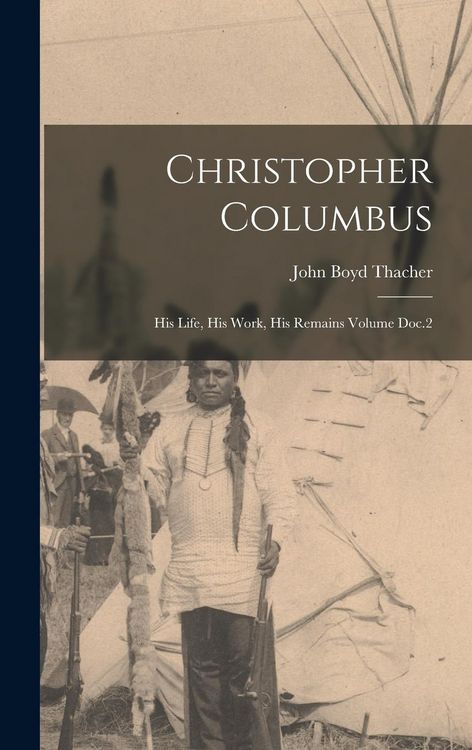 Produktbild: Christopher Columbus: His Life, His Work, His Remains Volume Doc.2