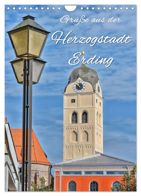 Produktbild: Gr&uuml;&szlig;e aus der Herzogstadt Erding (Wandkalender 2026 DIN A4 hoch), CALVENDO Monatskalender
