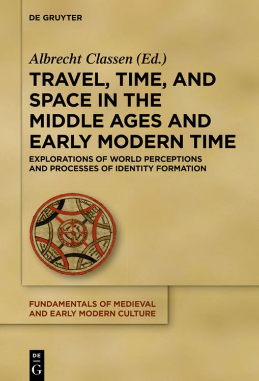 Produktbild: Travel, Time, and Space in the Middle Ages and Early Modern Time
