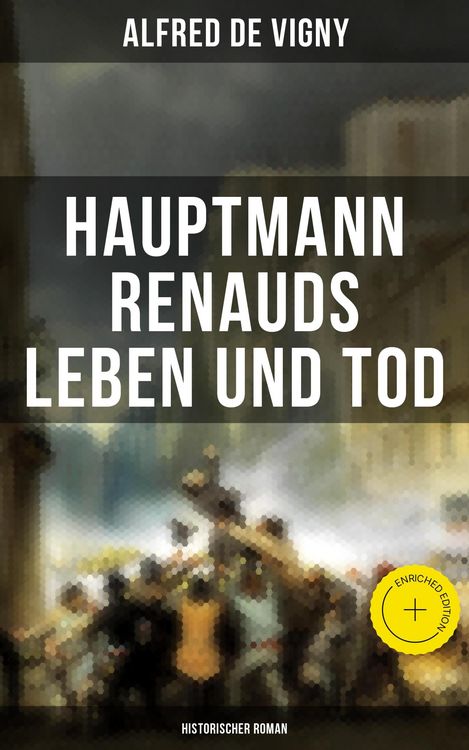 Produktbild: Hauptmann Renauds Leben und Tod (Historischer Roman)