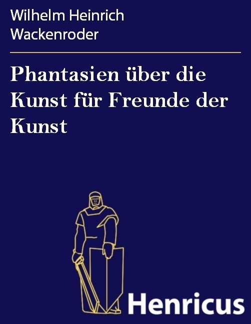 Produktbild: Phantasien &uuml;ber die Kunst f&uuml;r Freunde der Kunst