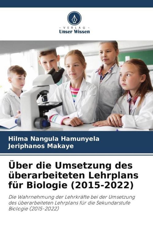 Produktbild: &Uuml;ber die Umsetzung des &uuml;berarbeiteten Lehrplans f&uuml;r Biologie (2015-2022)