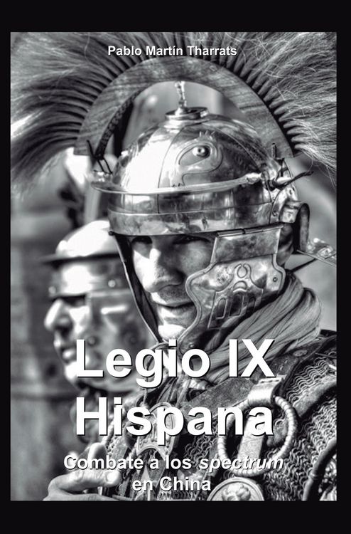 Produktbild: Legio IX Hispana. Combate a los Spectrum en China