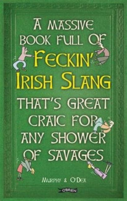 Produktbild: Murphy, C: Massive Book Full of FECKIN' IRISH SLANG that's G