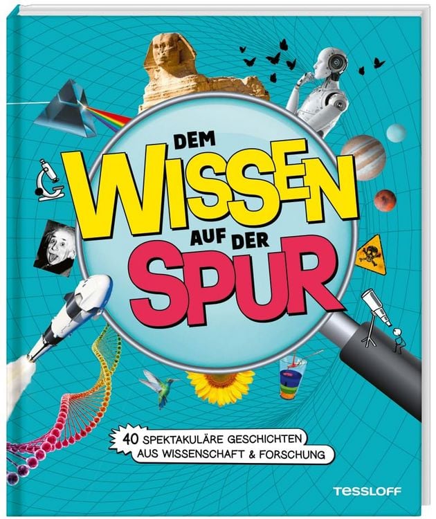 Produktbild: Dem Wissen auf der Spur. 40 spektakul&auml;re Geschichten aus Wissenschaft & Forschung