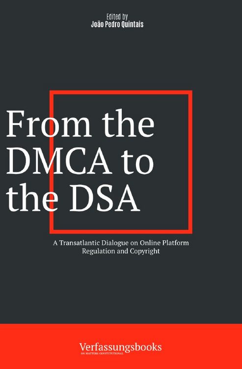 Produktbild: From the DMCA to the DSA: A Transatlantic Dialogue on Online Platform Regulation and Copyright