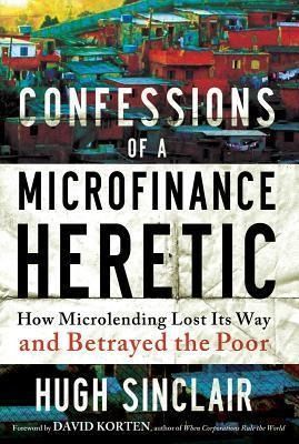 Produktbild: Confessions of a Microfinance Heretic