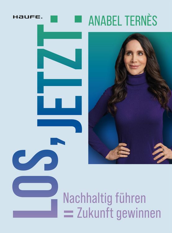 Produktbild: Los, jetzt: Nachhaltig f&uuml;hren = Zukunft gewinnen