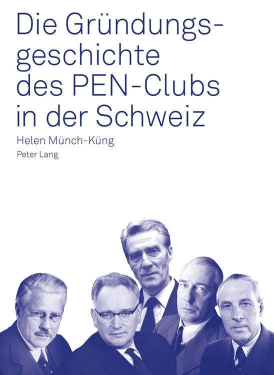 Produktbild: Die Gr&uuml;ndungsgeschichte des PEN-Clubs in der Schweiz
