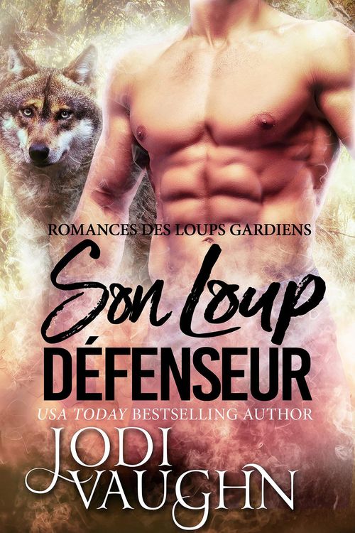 Produktbild: Son loup d&eacute;fenseur (Romances des Loups Gardiens, #3)