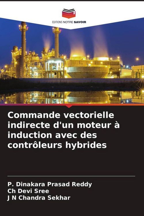 Produktbild: Commande vectorielle indirecte d'un moteur &agrave; induction avec des contr&ocirc;leurs hybrides
