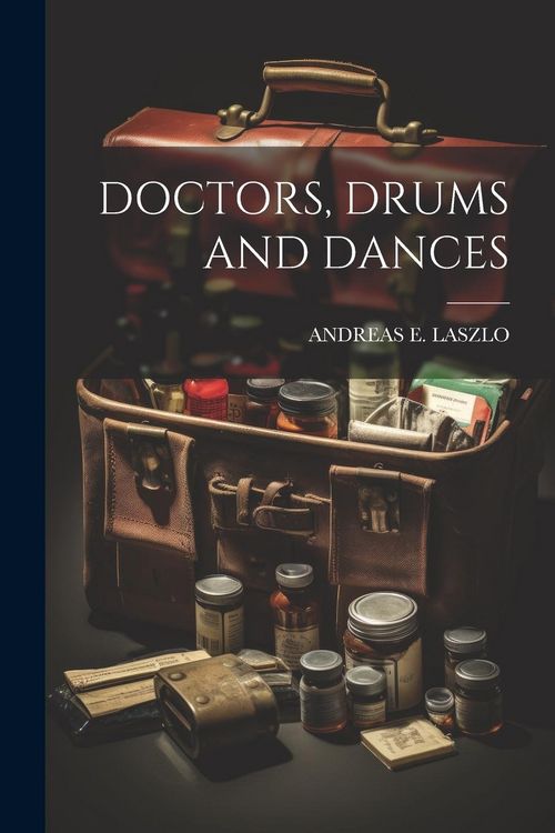 Produktbild: Doctors, Drums and Dances
