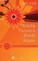 Produktbild: K&uuml;c&uuml;k Turuncu Simdi Kitabi - Yasami Ertelemeyin