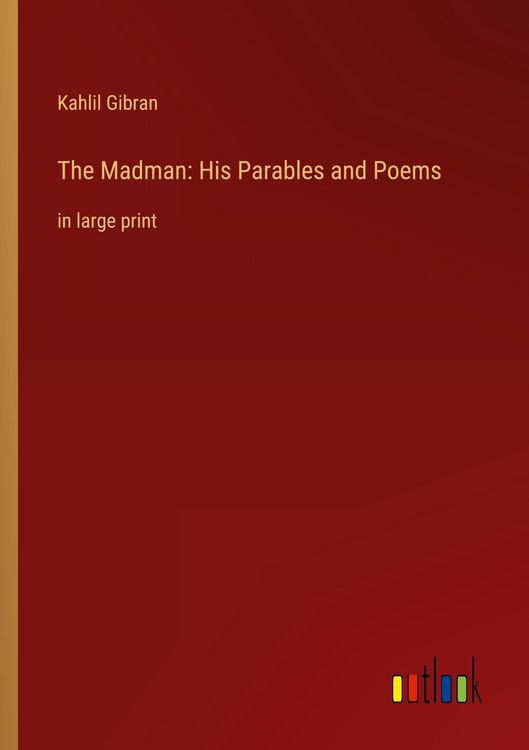 Produktbild: The Madman: His Parables and Poems
