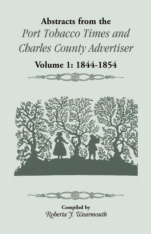 Produktbild: Abstracts from the Port Tobacco Times and Charles County Advertiser, Volume 1