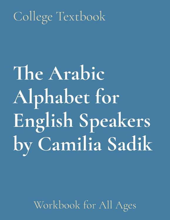 Produktbild: The Arabic Alphabet for English Speakers by Camilia Sadik