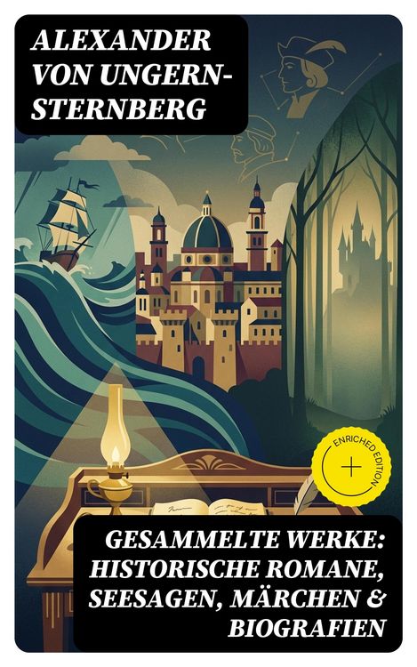 Produktbild: Gesammelte Werke: Historische Romane, Seesagen, M&auml;rchen & Biografien