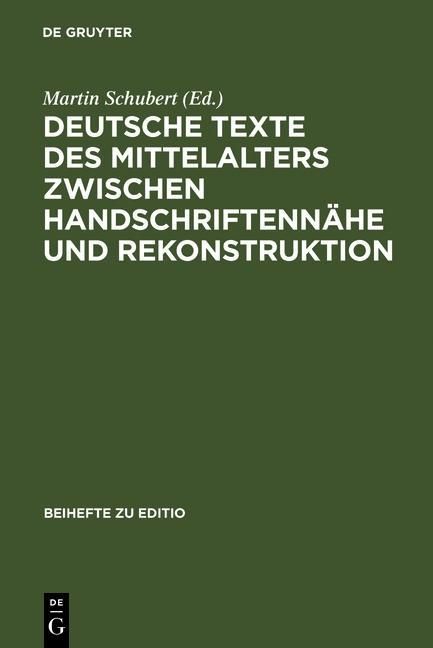 Produktbild: Deutsche Texte des Mittelalters zwischen Handschriftenn&auml;he und Rekonstruktion