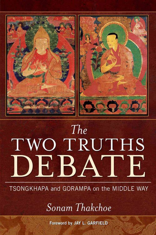 Produktbild: The Two Truths Debate: Tsongkhapa and Gorampa on the Middle Way