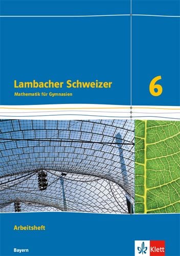 Produktbild: Lambacher Schweizer Mathematik 6. Ausgabe f&uuml;r Bayern ab 2017.  Arbeitsheft plus L&ouml;sungsheft Klasse 6