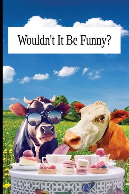 Produktbild: Wouldnt it Be Funny?