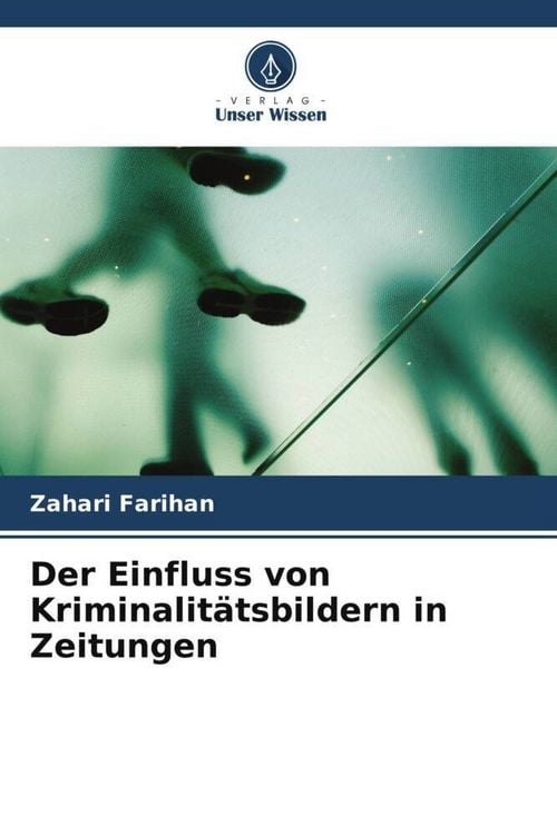 Produktbild: Der Einfluss von Kriminalit&auml;tsbildern in Zeitungen