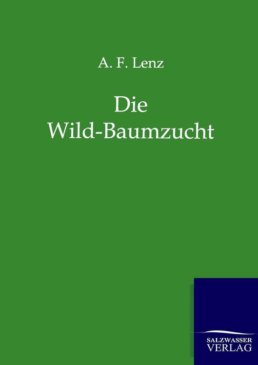 Produktbild: Die Wild-Baumzucht